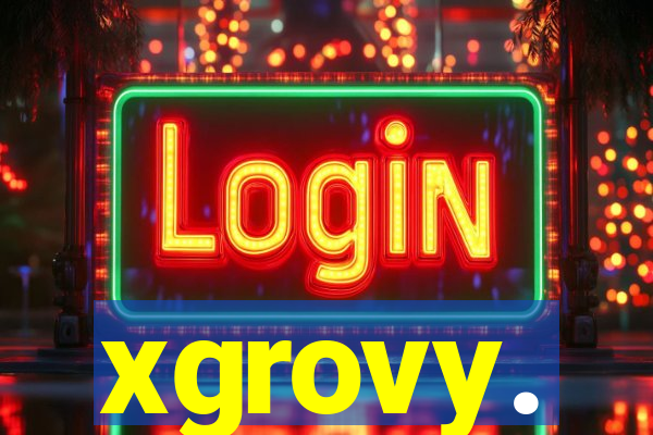 xgrovy.