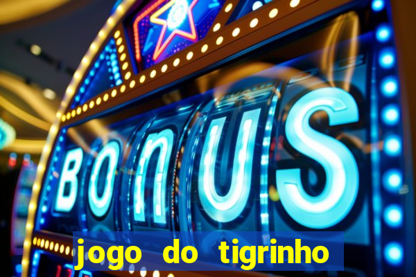 jogo do tigrinho com deposito de 5 reais