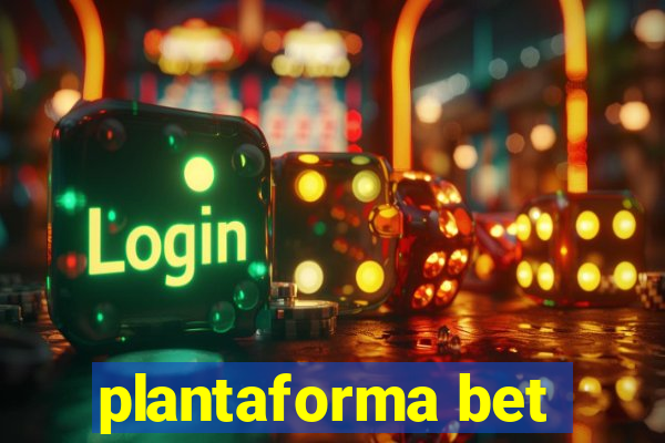 plantaforma bet