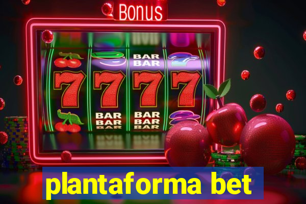 plantaforma bet