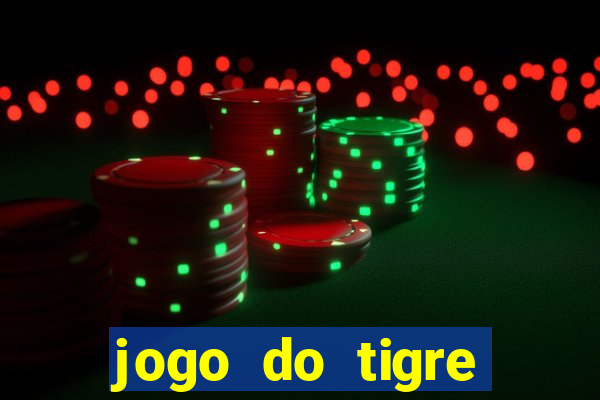 jogo do tigre gratis teste