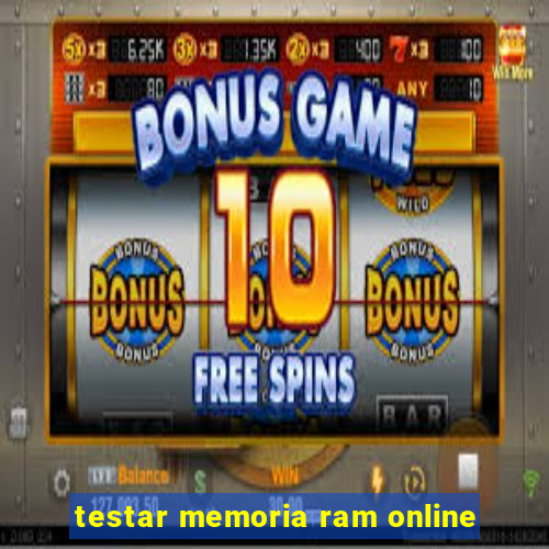 testar memoria ram online