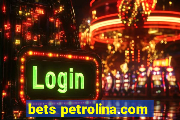 bets petrolina.com