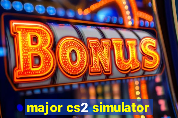 major cs2 simulator