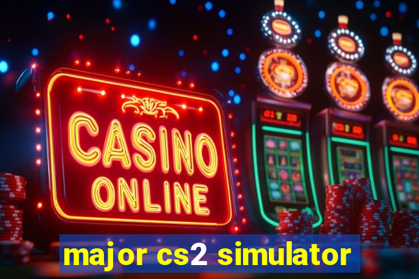 major cs2 simulator