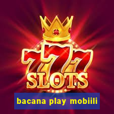 bacana play mobiili