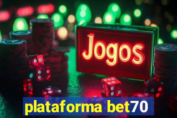 plataforma bet70