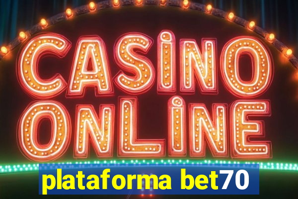 plataforma bet70