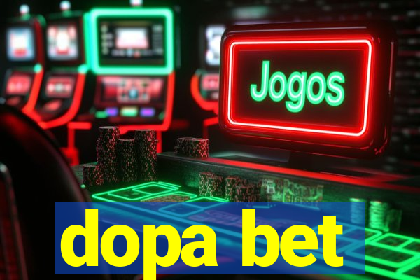 dopa bet