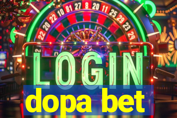 dopa bet