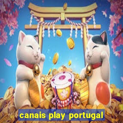 canais play portugal