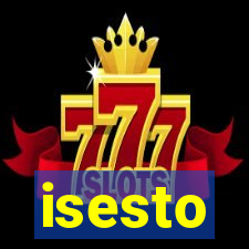 isesto