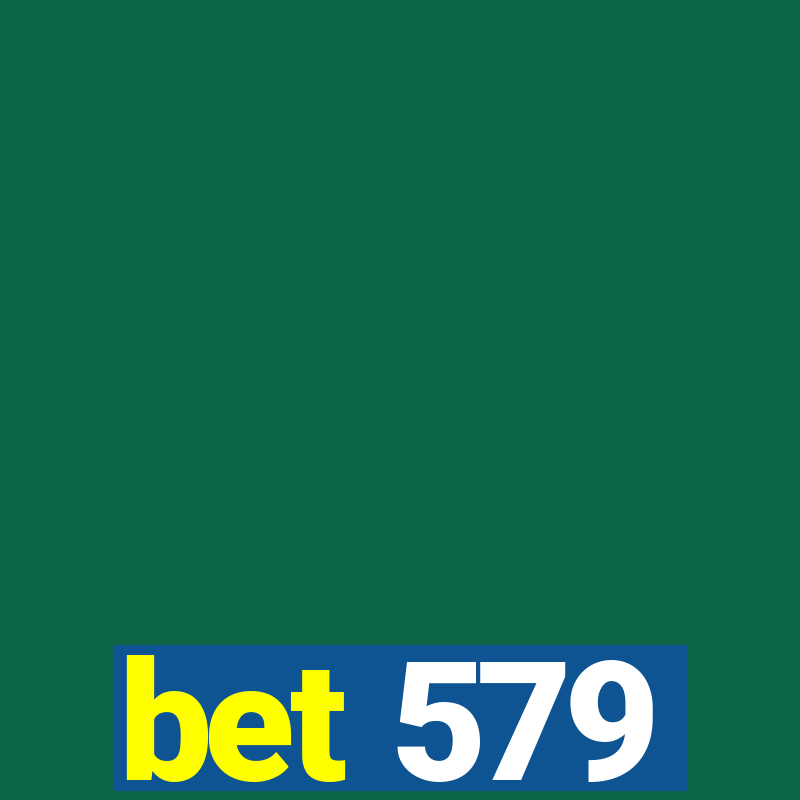 bet 579