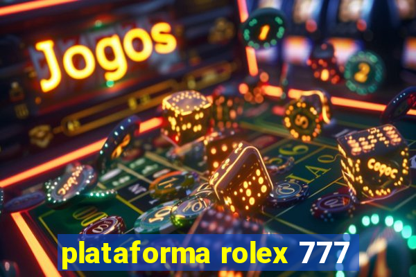 plataforma rolex 777