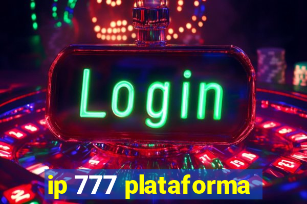 ip 777 plataforma