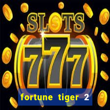 fortune tiger 2 demo free