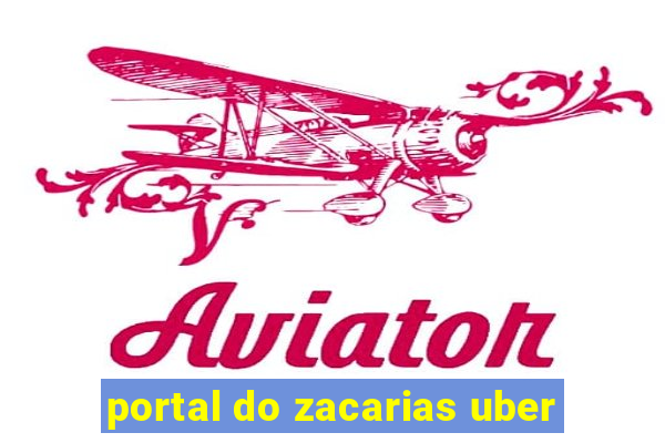 portal do zacarias uber