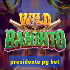 presidente pg bet