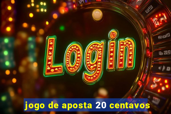 jogo de aposta 20 centavos