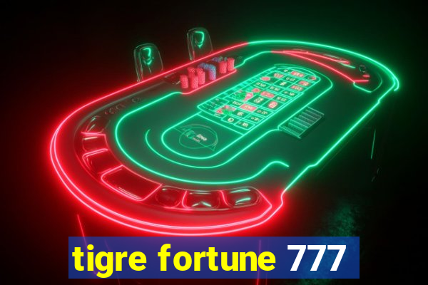 tigre fortune 777