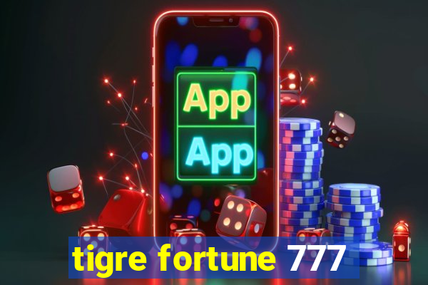 tigre fortune 777