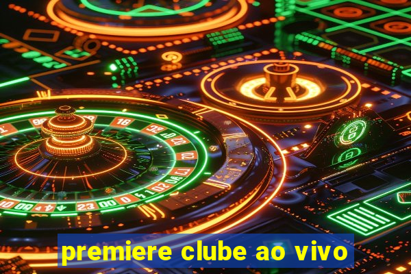 premiere clube ao vivo