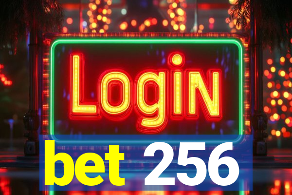 bet 256