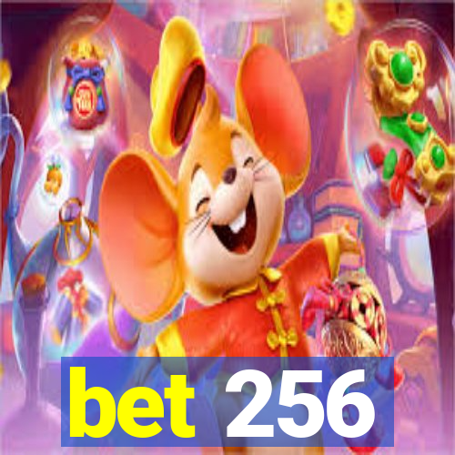 bet 256