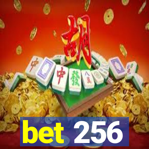 bet 256