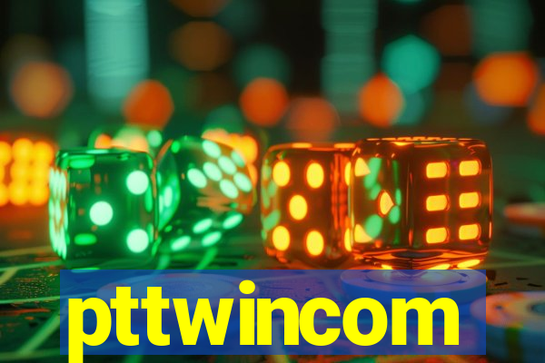 pttwincom