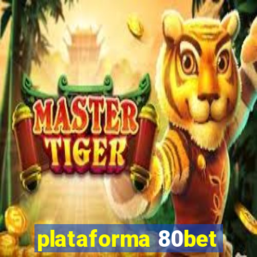 plataforma 80bet