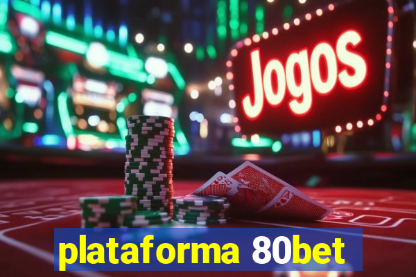 plataforma 80bet