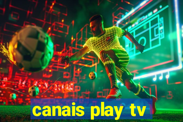 canais play tv