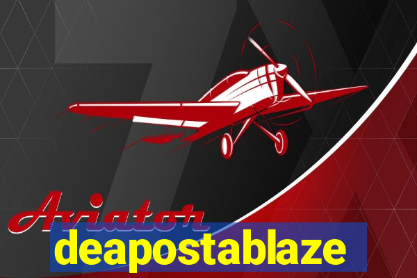 deapostablaze