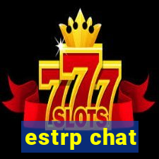 estrp chat