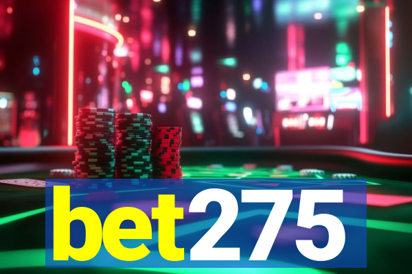 bet275