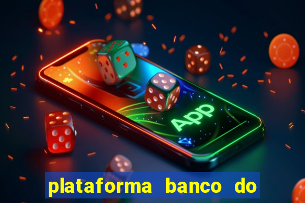 plataforma banco do brasil 777 bet