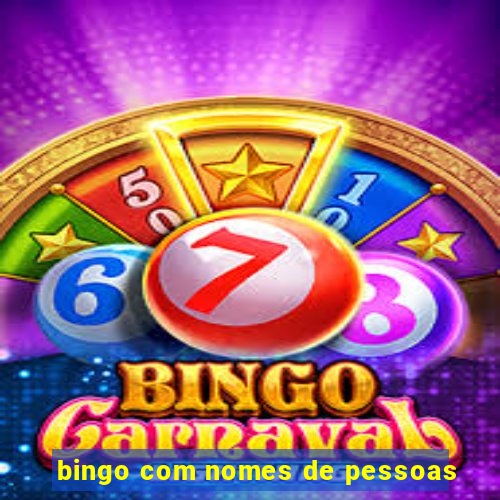 bingo com nomes de pessoas