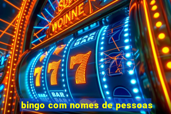 bingo com nomes de pessoas