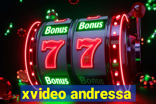 xvideo andressa