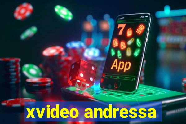 xvideo andressa