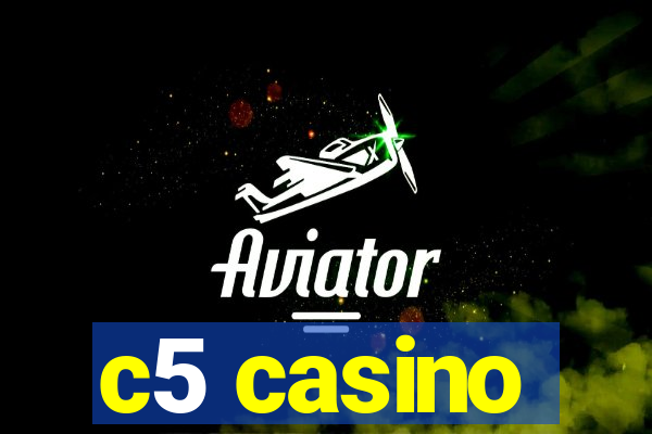 c5 casino