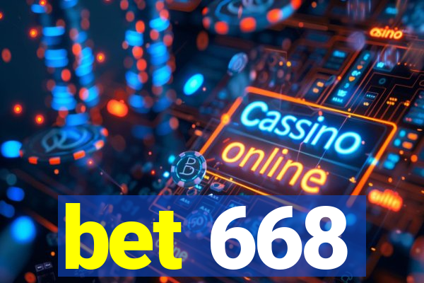 bet 668