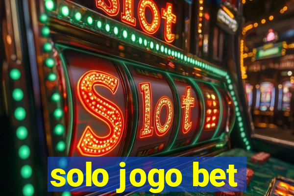 solo jogo bet