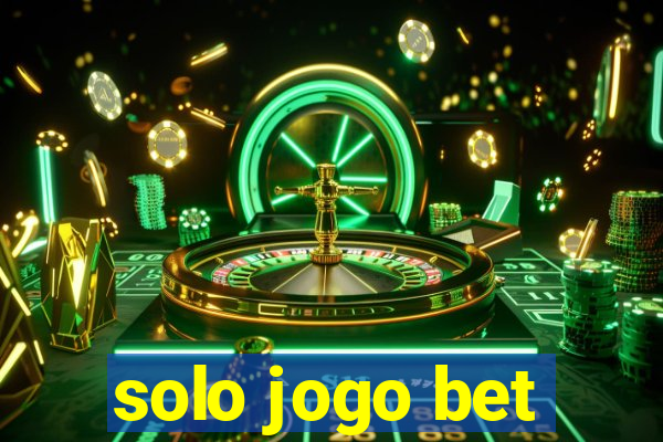 solo jogo bet