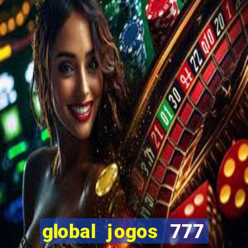 global jogos 777 paga mesmo