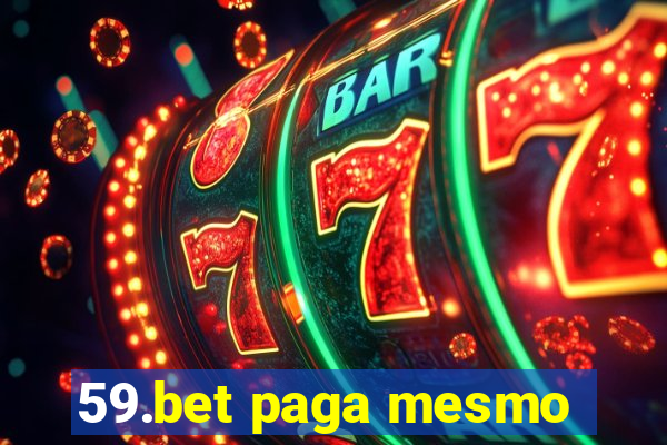 59.bet paga mesmo