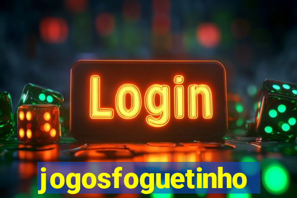 jogosfoguetinho