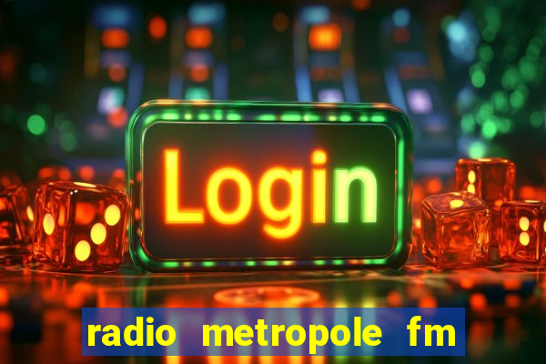 radio metropole fm salvador bahia