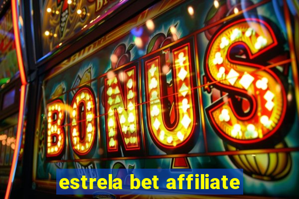 estrela bet affiliate